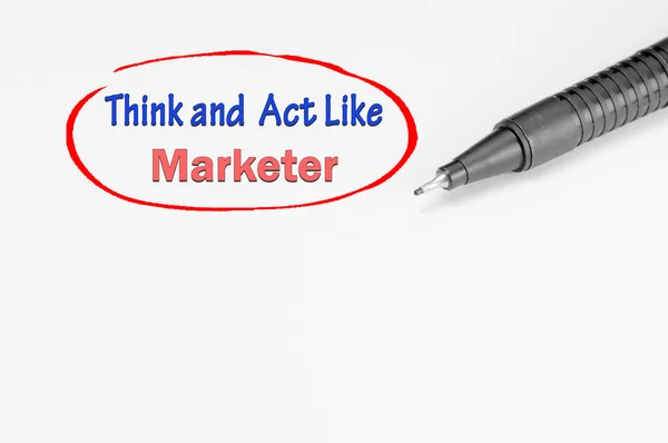 Think and Act Like Marketer - Business Concept — Stock Photo, Image