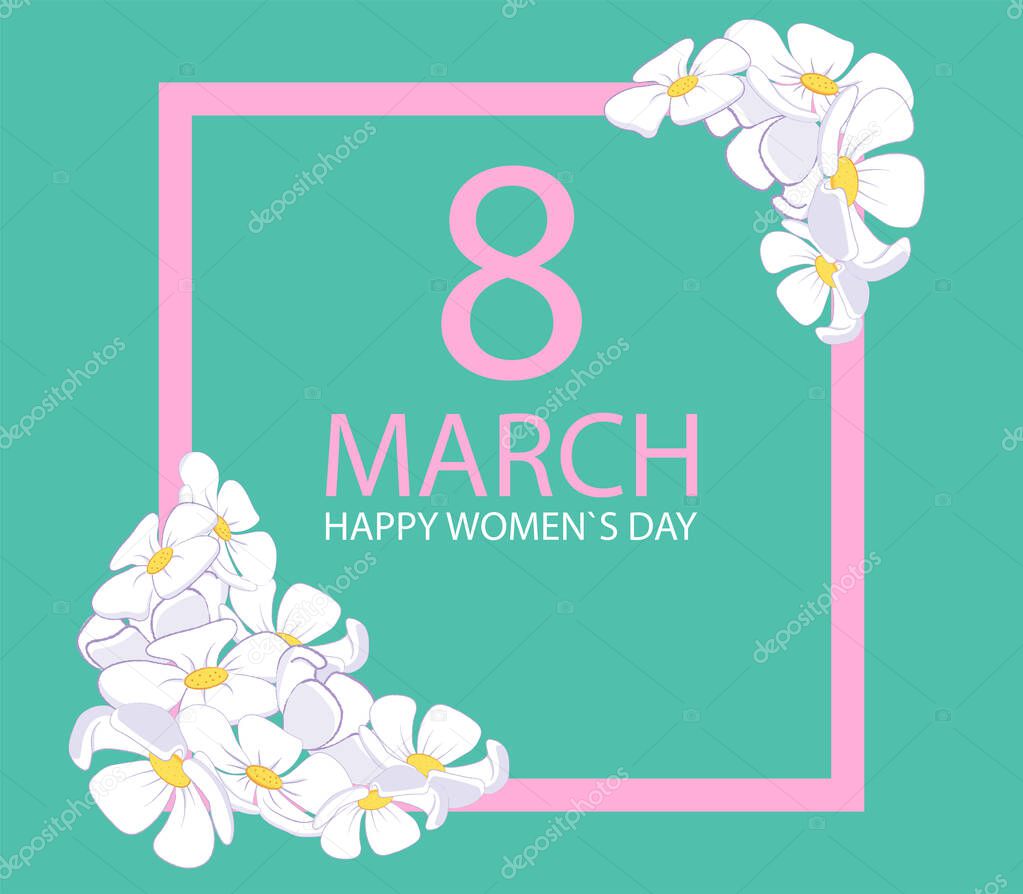 March 8. Floral greeting card. International Happy Women's Day. Fashion design template. Vector illustration