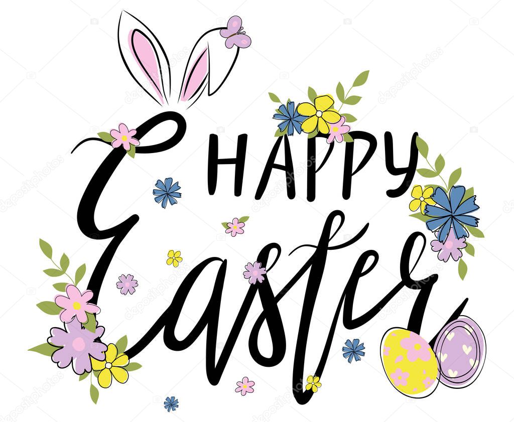  Hand-lettered happy Easter with bunny ears, flowers and painted eggs. Vector illustration