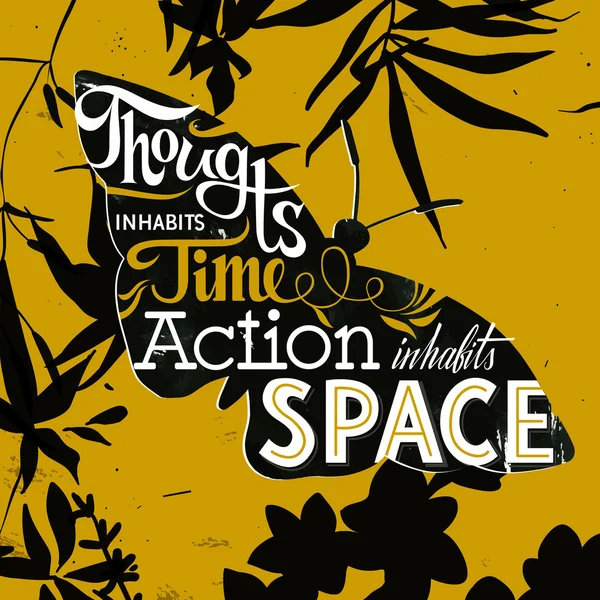 Gedachte bewoont tijd. actie bewoont ruimte. inspirerende citaten — Stockvector