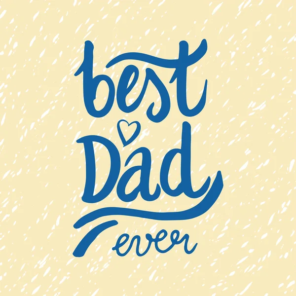 Best dad ever — Stock Vector