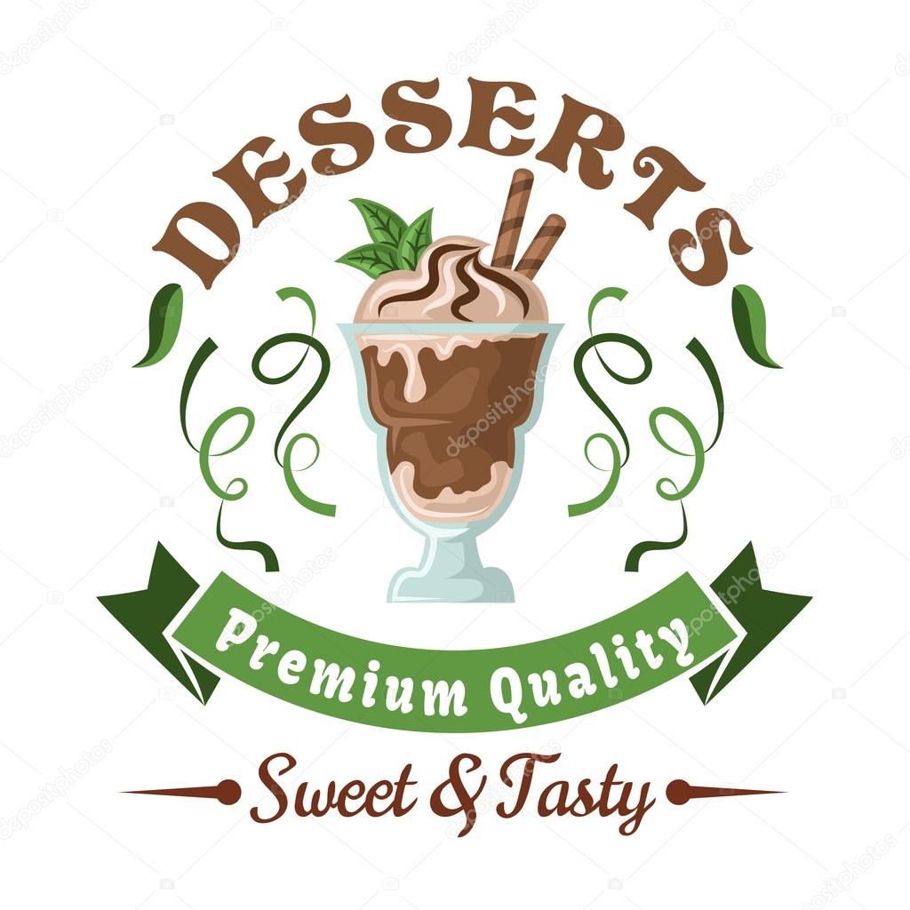Chocolate ice cream retro badge topped with whipped cream, wafer rolls, and fresh mint leaves, adorned by header Desserts, green twists of lime fruit zest and ribbon banner. Use as cafe or bar menu