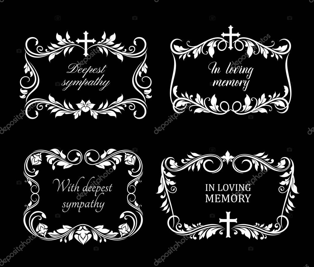 Funeral vector frames with mourning white flowers, flourishes and cross. Floral borders with condolence typography. Obituary mournful funereal monochrome framing floral design with blossoms and leaves
