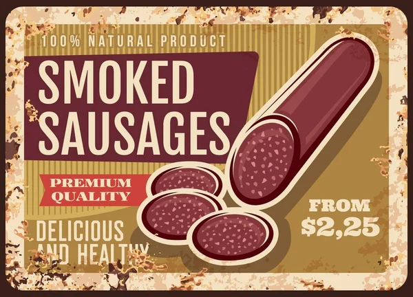 Smoked Sausages Rusty Metal Plate Vector Vintage Rust Tin Sign — Stock Vector