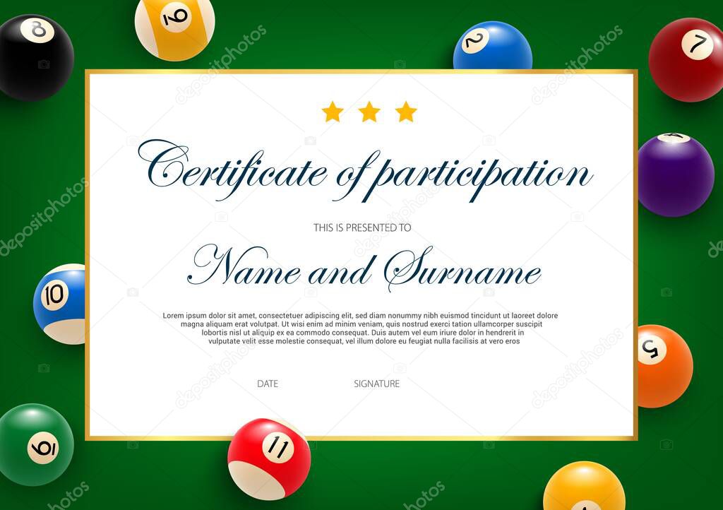 Certificate of participation in billiard tournament, diploma vector template with balls on green cloth. Award border design, diploma for participation in snooker game, competition achievement frame