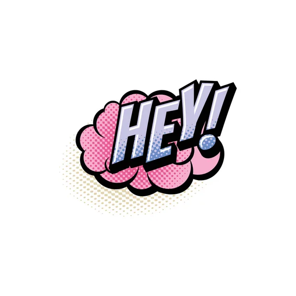 Hey Comics Pop Art Half Tone Bubble Vector Icon Cartoon — Stock Vector