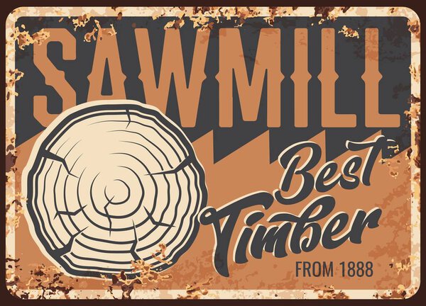 Sawmill, lumberjack woodwork metal plate rusty, timber log stub, vector retro poster. Saw mill and lumbering industry or woodwork logging sign with tree trunk, metal sign plate with rust