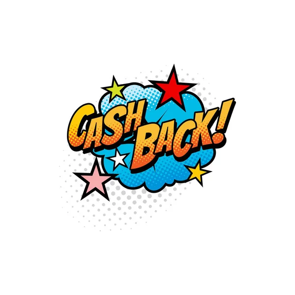 Cash Back Inscription Comic Bubble Stars Isolated Retro Pop Art — Stock Vector