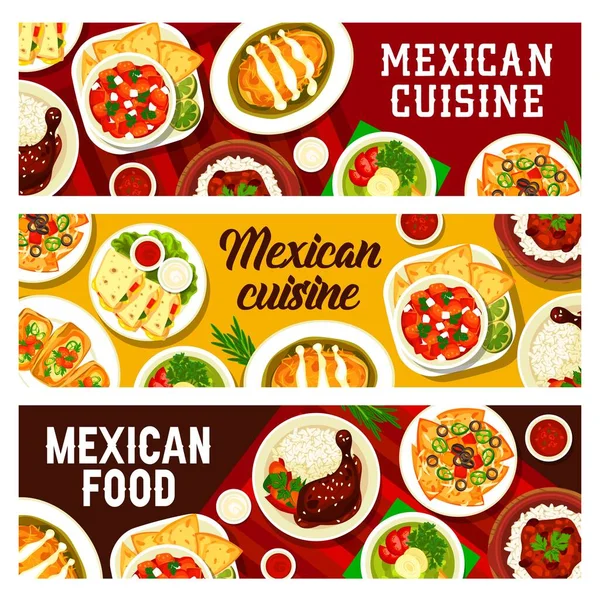Mexican Cuisine Restaurant Meals Nachos Cheese Meat Banners Chicken Mole — Stock Vector