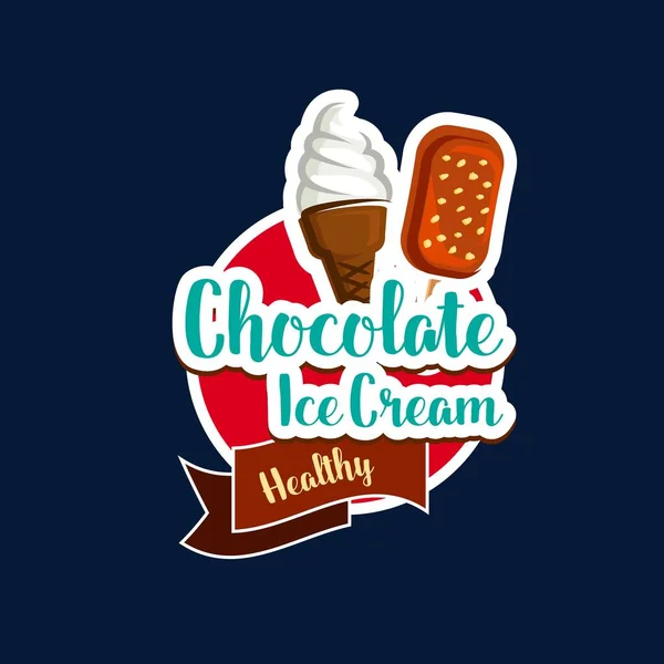 冰淇淋巧克力图标 甜食和甜点 在晶片或圣代山核桃 冰淇淋咖啡店和明胶店快餐菜单或商店和商店的促销贴纸中 加入巧克力冰淇淋 — 图库矢量图片