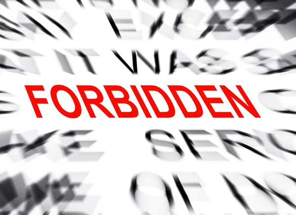 Blured text with focus on FORBIDDEN — Stock Photo, Image