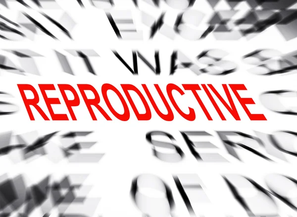 Blured text with focus on REPRODUCTIVE — Stock Photo, Image