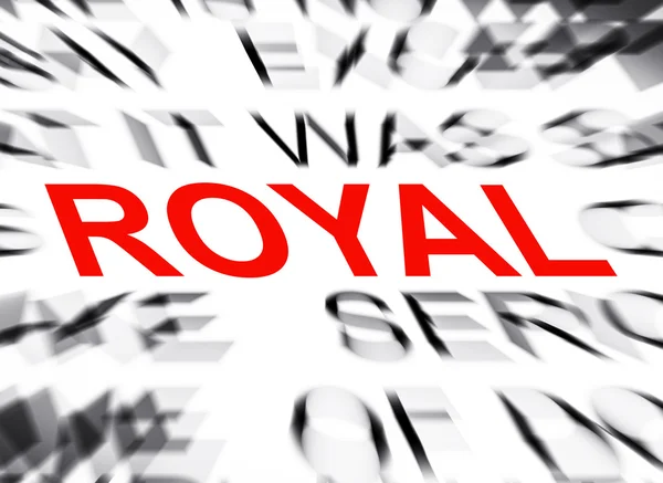 Texte flou mettant l'accent sur ROYAL — Photo