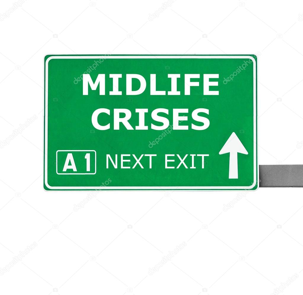MIDLIFE CRISES road sign isolated on white