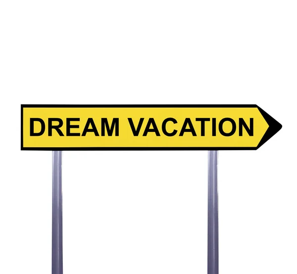Conceptuele pijl teken geïsoleerd op wit - Dream Vacation — Stockfoto