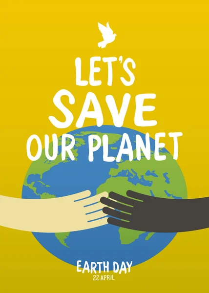 Çok Irklı Eller Dünyayı Kucaklıyor Dünya Günü Posteri Gezegeni Kurtaralım — Stok Vektör
