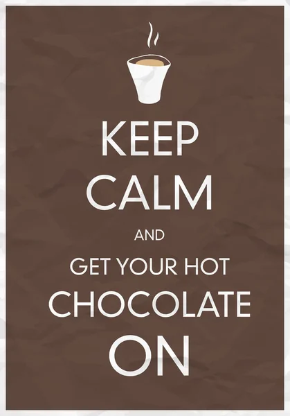 Mantenga la calma y obtener su chocolate caliente en — Archivo Imágenes Vectoriales