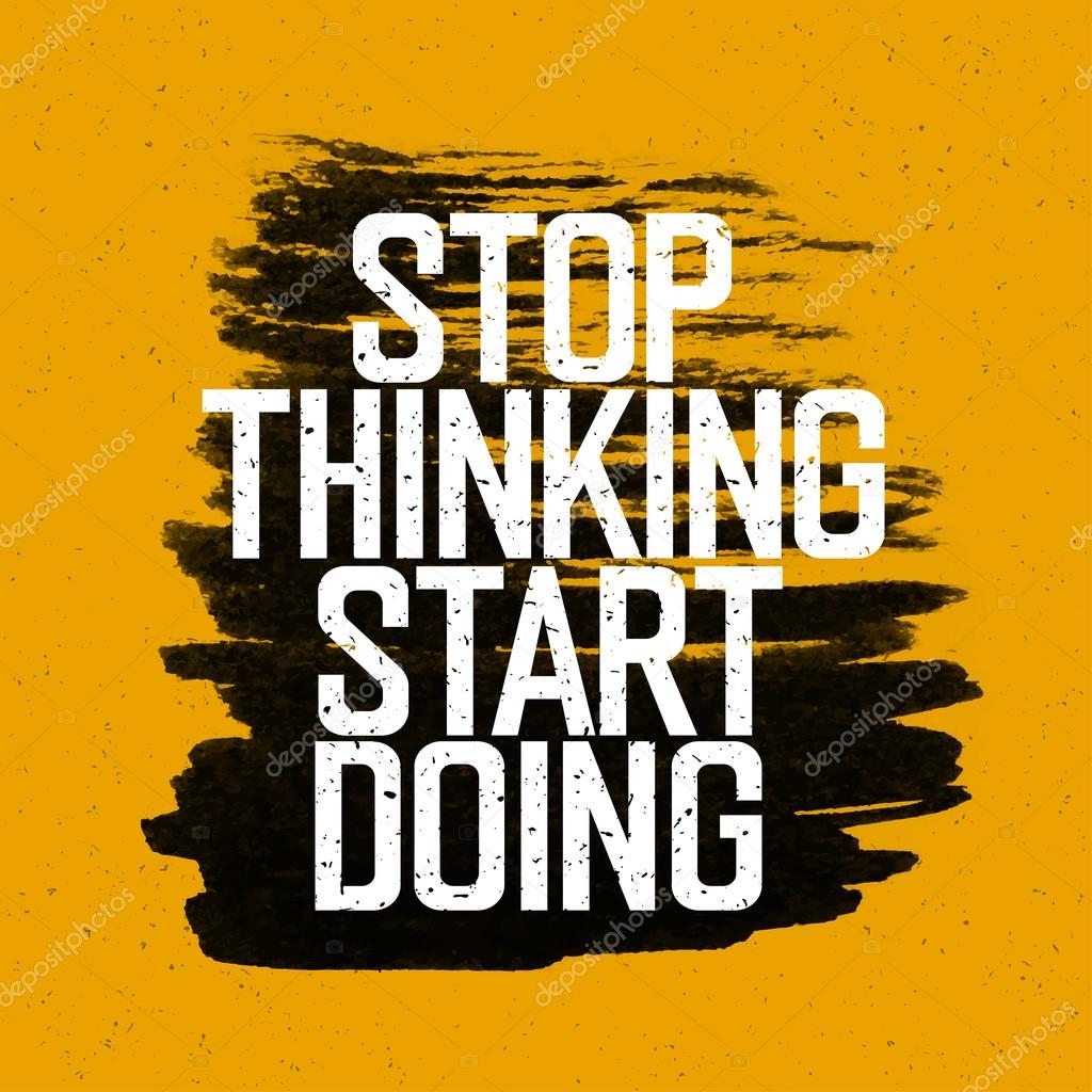 Stop thinking Start doing lettering