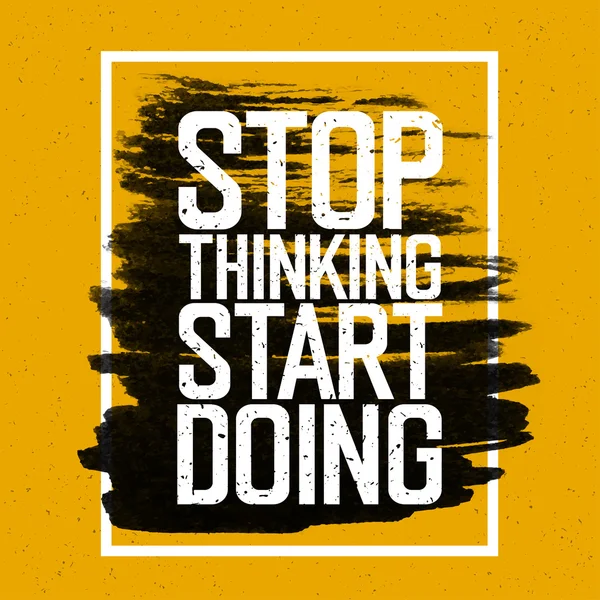 Stoppen met denken van Start doen — Stockvector