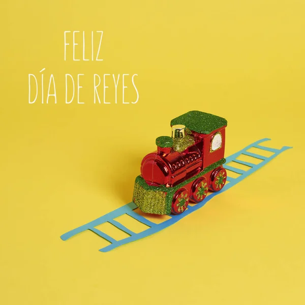 Texto Feliz Tres Reyes Día Escrito Español Una Locomotora Festiva — Foto de Stock