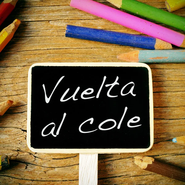 Vuelta al cole, back to school written in spanish — Stock Photo, Image