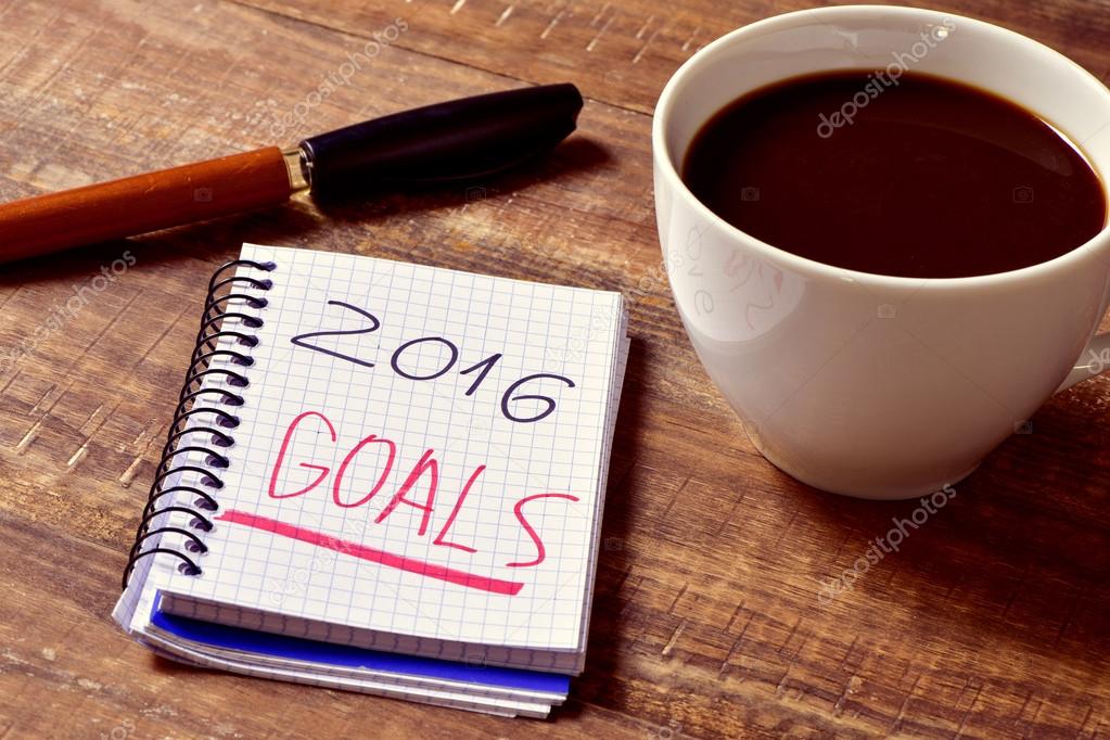 coffee and notepad with the text 2016 goals