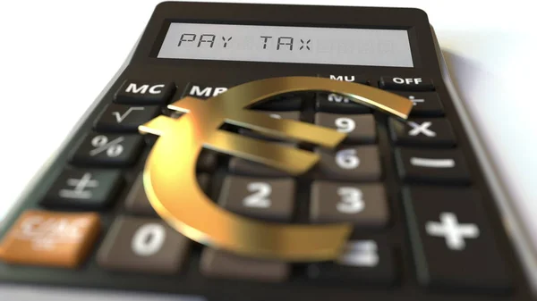 Euro money symbol on the keys and PAY TAX text on calculator display, conceptual 3d rendering — Stock Photo, Image