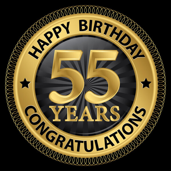 55 years happy birthday congratulations gold label, vector illus