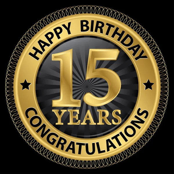 15 jaar gelukkige verjaardag Gefeliciteerd gold label, vector illus — Stockvector