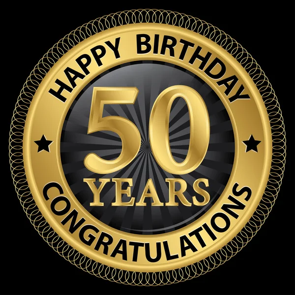 50 anni buon compleanno congratulazioni etichetta d'oro, vector illus — Vettoriale Stock