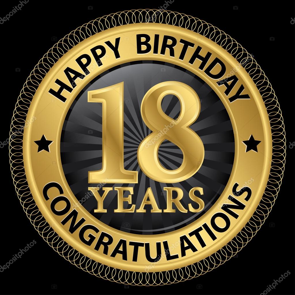 18 Years Happy Birthday Congratulations Gold Label Vector Illus Vector Image By C Dinozzz Vector Stock