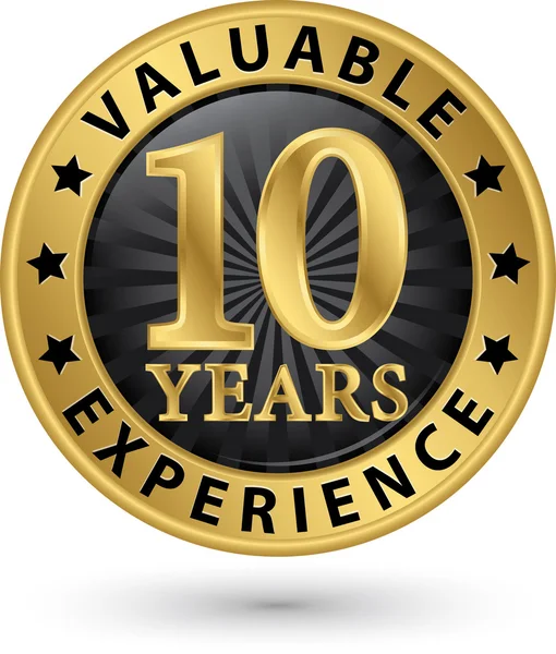 10 anos de experiência valiosa etiqueta de ouro, ilustração vetorial — Vetor de Stock