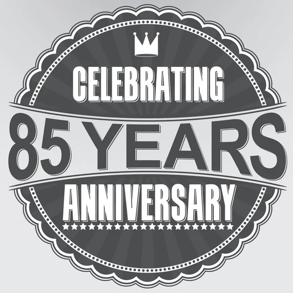 Celebrating 85 years anniversary retro label, vector illustratio — Stock Vector