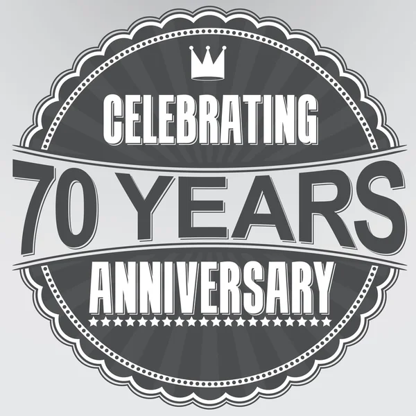 Celebrando 70 anos de etiqueta retro aniversário, ilustratio vetor —  Vetores de Stock