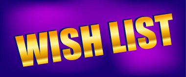 Parlak arkaplanda dilek listesi metni. Büyük altın harfler..