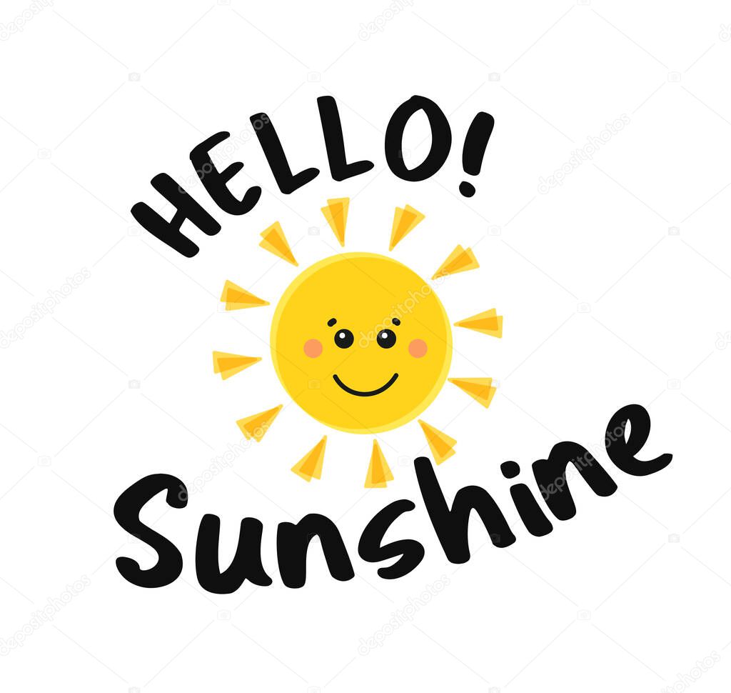 Funny sun with text Hello Sunshine. Yellow Cute sun cartoon character. Childish sun joy.