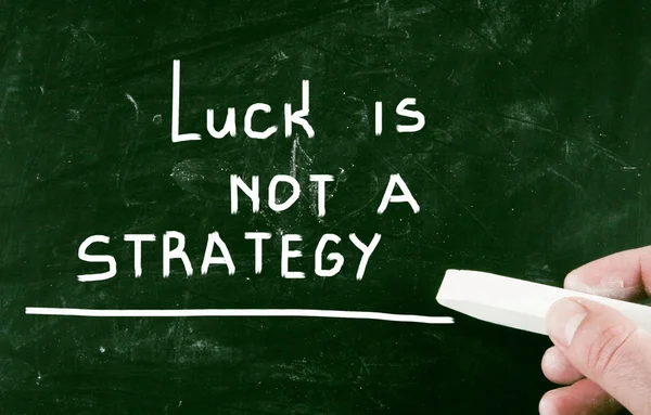 Luck is not a strategy — Stock Photo, Image