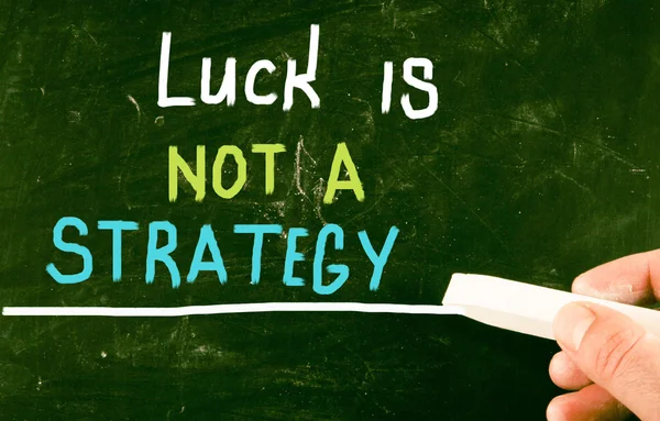 Luck is not a strategy — Stock Photo, Image