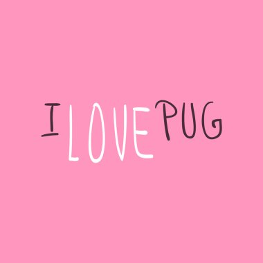 Pug metin seviyorum doodle