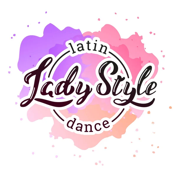 Dança Latina Estilo Senhora Frase Escrita Mão Lady Style Latin — Vetor de Stock