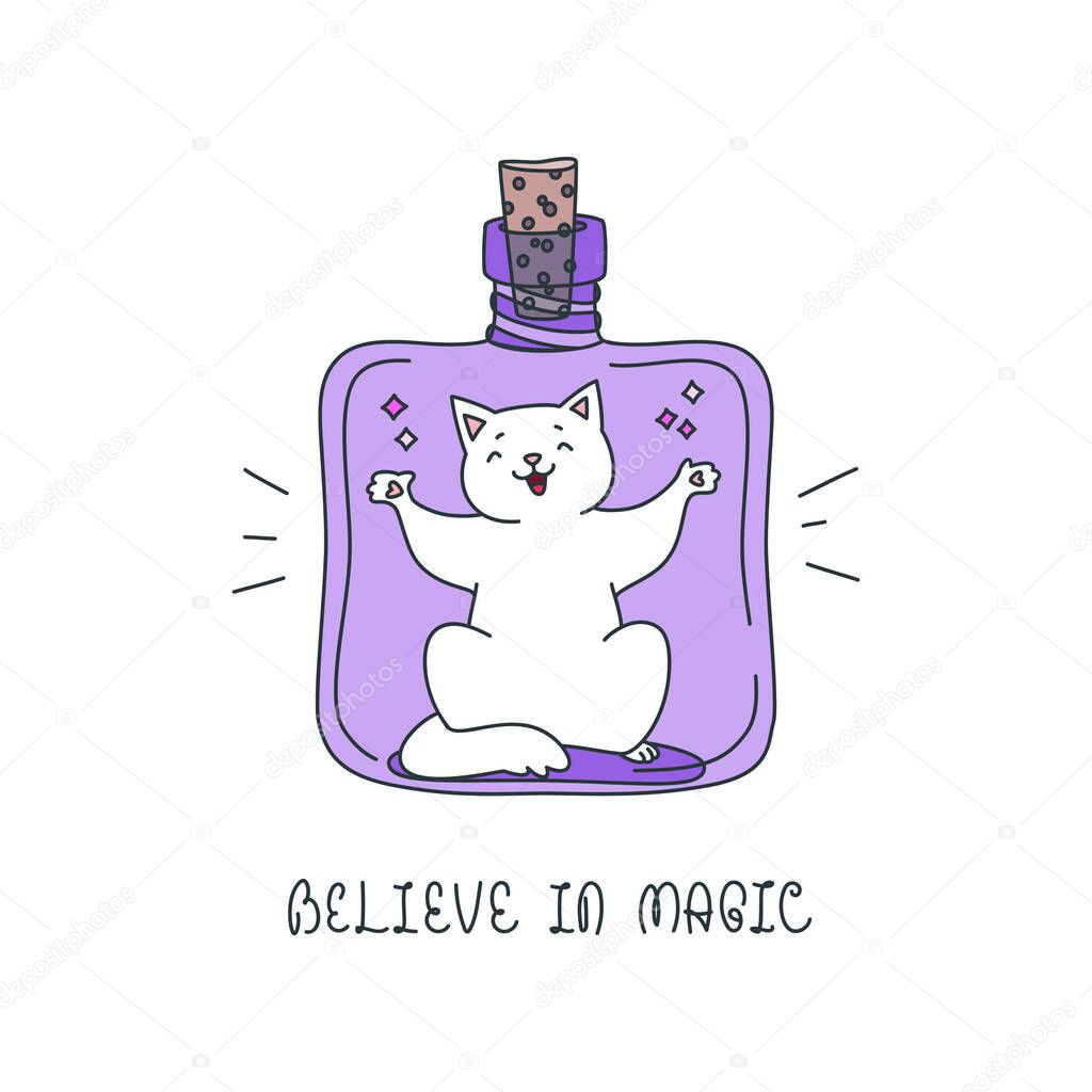 Believe in Magic. Illustration of a cute white cat sitting in the magic bottle isolated on a white background. Vector 10 EPS.