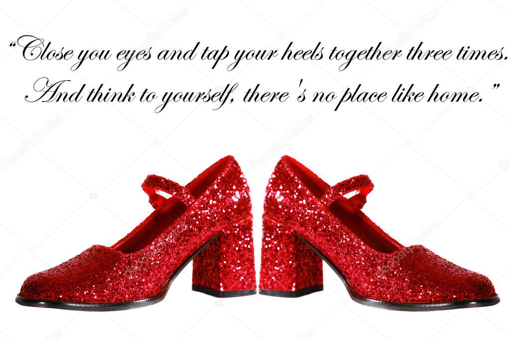 Ruby Red Slippers. Ruby Red Slippers with red glitter. isolated on white. room for your text. I don't think were in Kansas anymore Toto. 