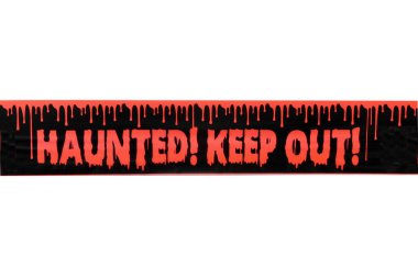 HAUNTED! KEEP OUT! Haunted. Keep Out Caution Tape. Halloween Decorations. Stay Out. Warning. Danger Keep Out Crime Strip Scene Halloween Night In Haunted House. Scary sign outside. Halloween. Keep Out