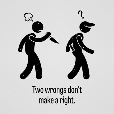 Two Wrongs Don't Make a Right Stick Figure Pictogram Sayings clipart