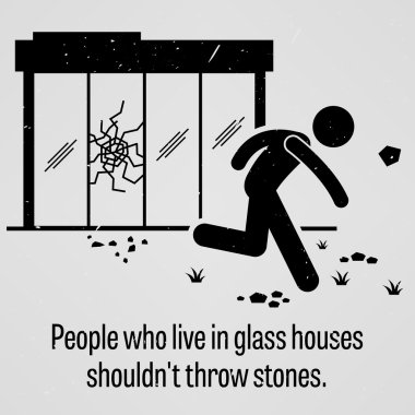 People who Live in Glass Houses Should Not Throw Stones clipart