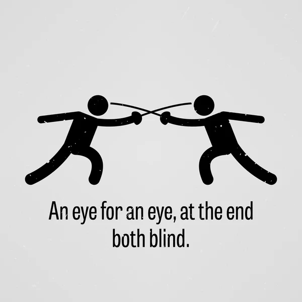 An eye for an eye, at the end both blind — Stock Vector