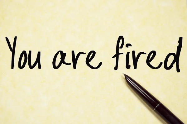 You are fired text write on paper — Stock Photo, Image