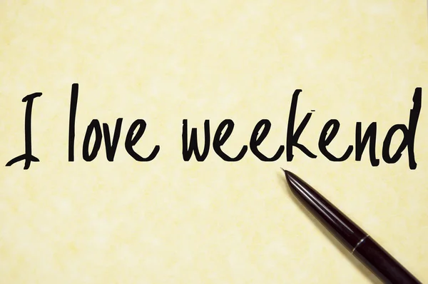 I love weekend text write on paper — Stock Photo, Image