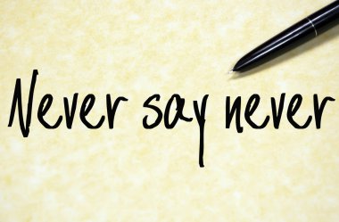 Metin yazma kağıt üzerinde asla söylemek asla 