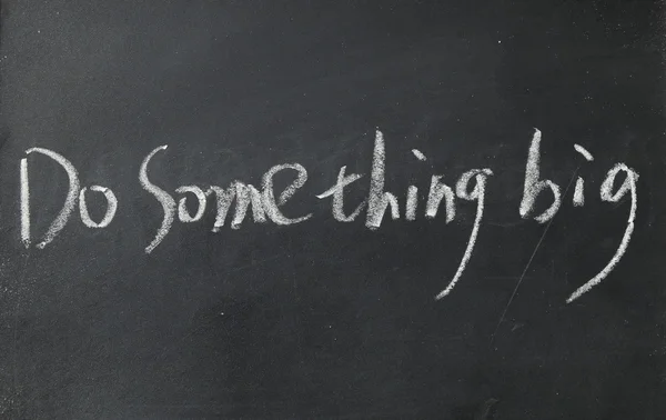 Do something big text write on blackboard — Stock Photo, Image